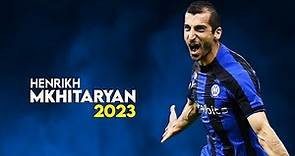 Henrikh Mkhitaryan 2023 – BEST Skills & Goals, Assists - HD