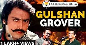 Legendary Actor Gulshan Grover Opens Up On His Acting Career | BADMAN | The Ranveer Show हिंदी 154