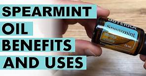 Spearmint Essential Oil: Benefits And Uses From Peppermint's Cousin