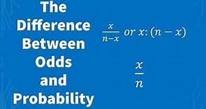 What Is The Difference Between Odds and Probability? | Statistics