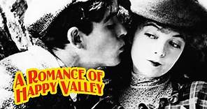 A Romance of Happy Valley (1919) Drama, Romance Silent Film