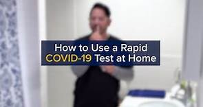 How to Do an At-Home COVID-19 Rapid Antigen Test Correctly