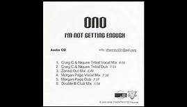 Ono - I'm Not Getting Enough (Zoned Out Mix) [2009]