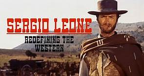 Sergio Leone - Redefining the Western