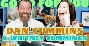 Comedian Dan Cummins | Good For You Podcast with Whitney Cummings | EP 223