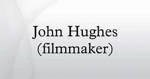 John Hughes (filmmaker)