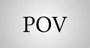What Does "POV" Stand For?