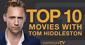 Top 10 Tom Hiddleston Movies