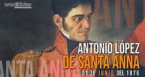 Cápsula: ¿Quién fue Antonio López de Santa Anna, expresidente de México?