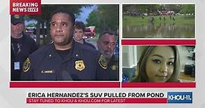 Updates after Erica Hernandez's SUV was pulled from Pearland pond
