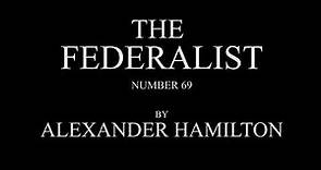 The Federalist #69 by Alexander Hamilton Audio Recording