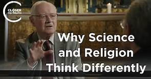 John Polkinghorne - Why Science and Religion Think Differently