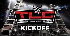 WWE TLC: Tables, Ladders and Chairs Kickoff: Dec. 4, 2016