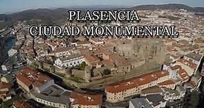 Plasencia, Ciudad monumental