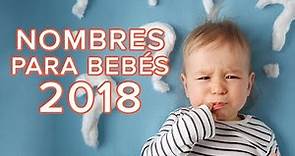 Los nombres para bebés en 2018 | Cómo elegir el nombre de tu bebé