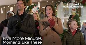 Preview - Five More Minutes: Moments Like These - Hallmark Movies & Mysteries