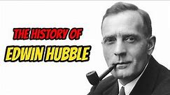 The History Of Edwin Hubble
