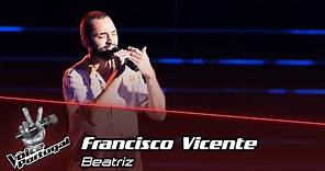 Francisco Vicente - "Beatriz" | Prova Cega | The Voice Portugal