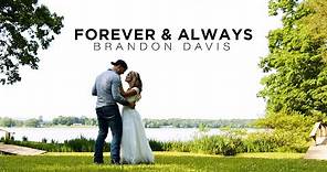 Brandon Davis - Forever and Always (Official Music Video)