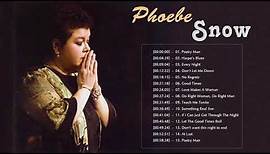 Phoebe Snow Greatest Hits- Top Best Songs Of Phoebe Snow Vol.07