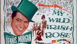 Dennis Morgan - My Wild Irish Rose (1947)