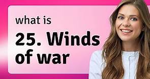Understanding the Phrase "Winds of War"