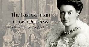 The Last German Crown Princess | Cecilie of Mecklenburg-Schwerin