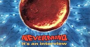 Nirvana - Nevermind It's an Interview - (Full CD)