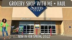 SAM'S CLUB SHOP WITH ME | GROCERY HAUL | NEW IN FOR SPRING 2022
