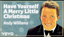 Andy Williams - Have Yourself a Merry Little Christmas (Official Lyric Video)