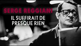 Serge Reggiani - Il suffirait de presque rien (Audio Officiel)
