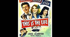 This is The Life 1944 Full Movie
