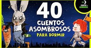 40 Cuentos Infantiles Para Dormir en Español Mix #9 | Cuentos Asombrosos Infantiles