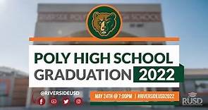 Riverside Polytechnic High School: Graduation Ceremony 2022