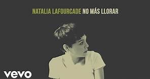 Natalia Lafourcade - No Más Llorar (Audio)