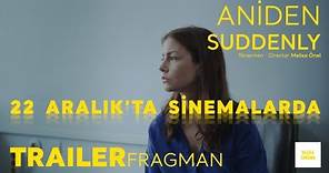 Aniden | Fragman · 22 Aralık'ta Sinemalarda! | Vigo Film