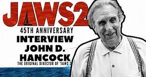 John D Hancock: JAWS 2 45th Anniversary Interview