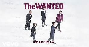The Wanted - Stay Another Day (Audio)