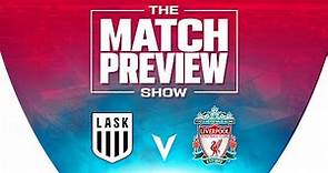 LASK v Liverpool | The Match Preview Show
