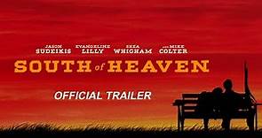 SOUTH OF HEAVEN - Official Trailer