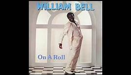 William Bell - On A roll (1989)