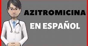 AZITROMICINA | AZITHROMYCIN en Español