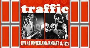 Traffic - Winterland '73