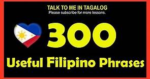 300 USEFUL FILIPINO PHRASES AND SENTENCES | English Tagalog Translation