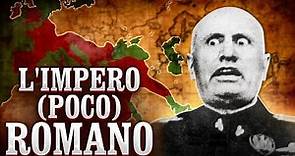 La fissazione di Mussolini per l'Impero Romano