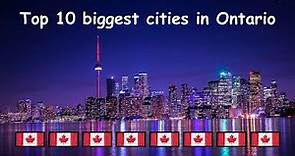 TOP 10 BIGGEST CITIES IN ONTARIO 🇨🇦
