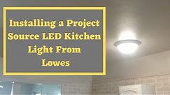 How To Install a Project Source LED Light Fixture from Lowes
