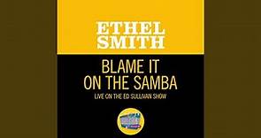 Blame It On The Samba (Live On The Ed Sullivan Show, February 19, 1950)
