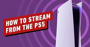 How to Stream from the PS5