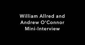 MGS Mini-Interview with William Allred and Andrew O'Connor